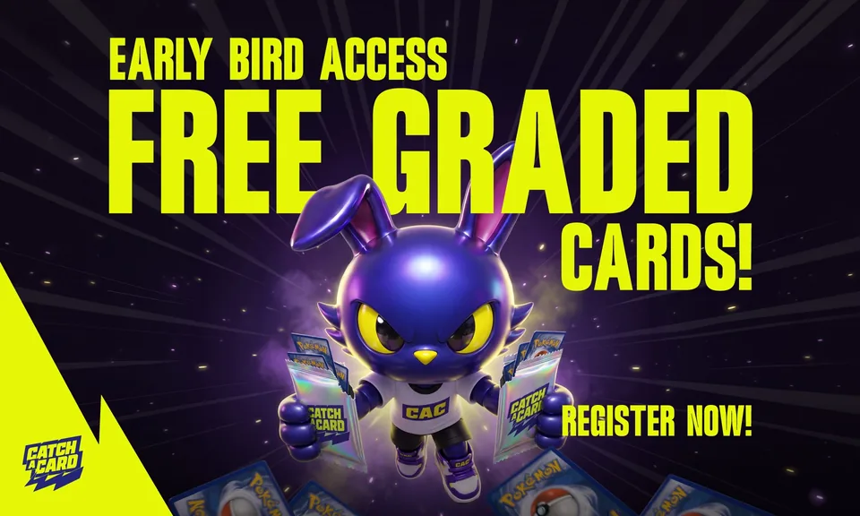 Early bird access: free graded cards. Register now!